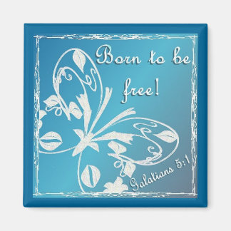 Born to be free magnet