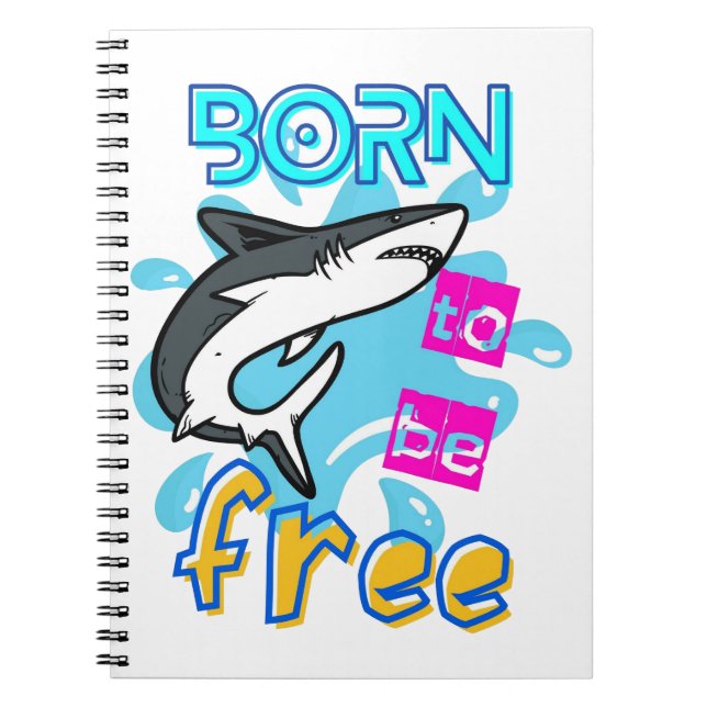 BORN TO BE FREE NOTEBOOK (Front)