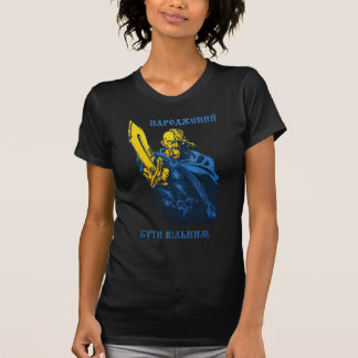 Born to be free Ukrainian Cossack T-Shirt