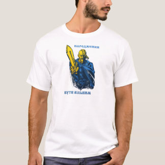 Born to be free Ukrainian Cossack T-Shirt