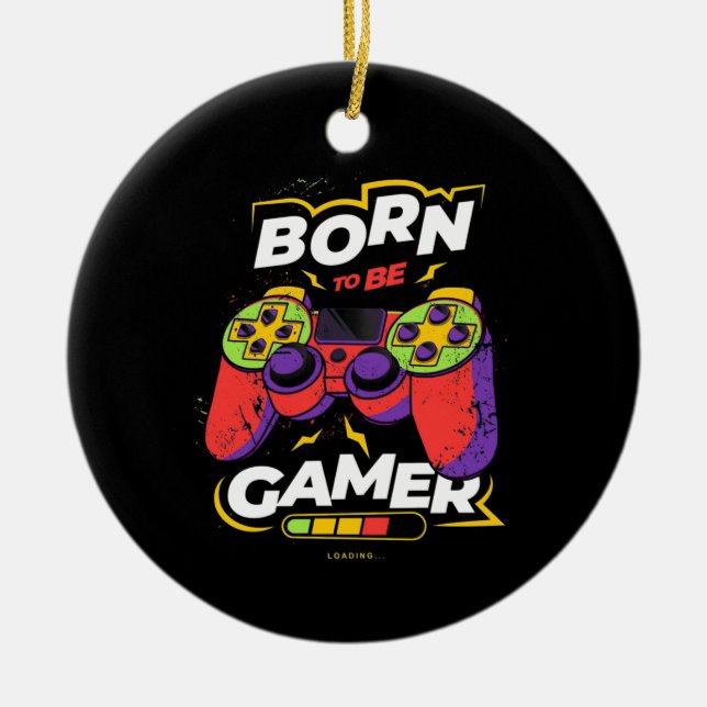 Born To Be Gamer Ceramic Tree Decoration (Front)