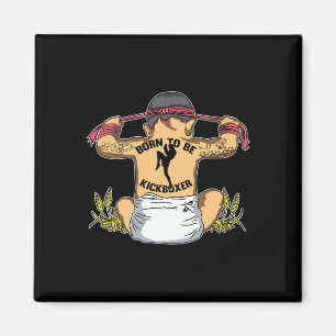 Born To Be Kickboxer Kickboxing Martial Arts Train Magnet