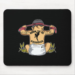 Born To Be Kickboxer Kickboxing Martial Arts Train Mouse Mat