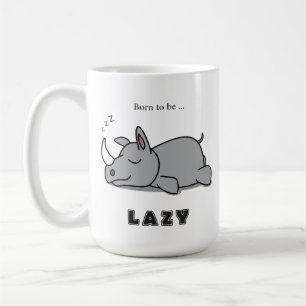 Born to be lazy coffee mug