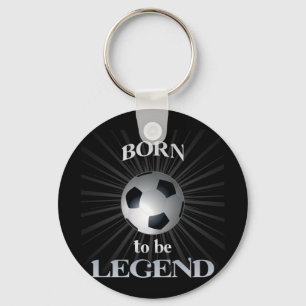born to be legend key ring
