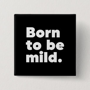 Born To Be Mild 15 Cm Square Badge