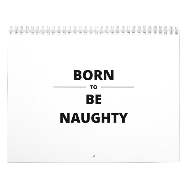 BORN TO BE NAUGHTY CALENDAR (Cover)
