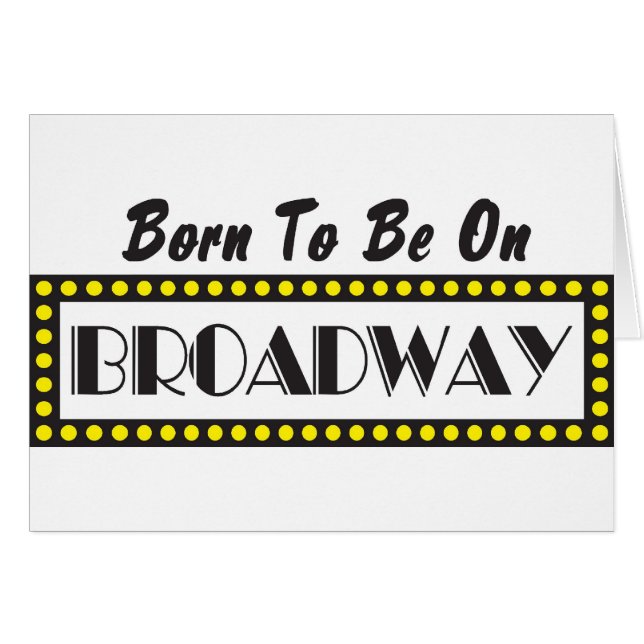 Born to be on Broadway (Front Horizontal)