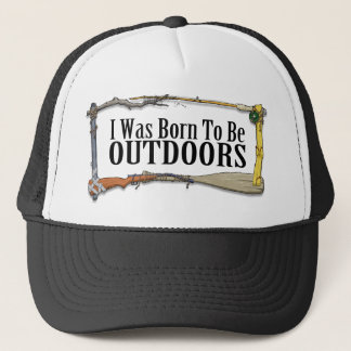 Born To Be Outdoors Hat