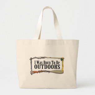 Born To Be Outdoors Tote Bag