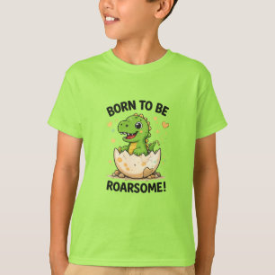 Born to Be Roarsome Dino T-Shirt