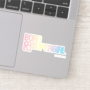 Born to Be Supergirl