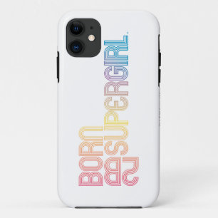 Born to Be Supergirl iPhone 11 Case
