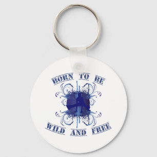 born to be wild and free key ring