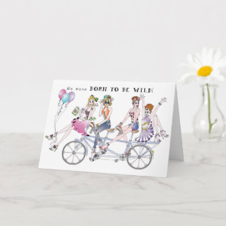 BORN TO BE WILD CARD