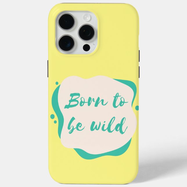 born to be wild Case-Mate iPhone case (Back)