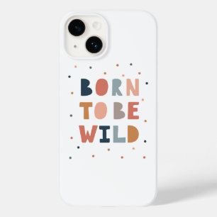 Born to be Wild Case-Mate iPhone 14 Case