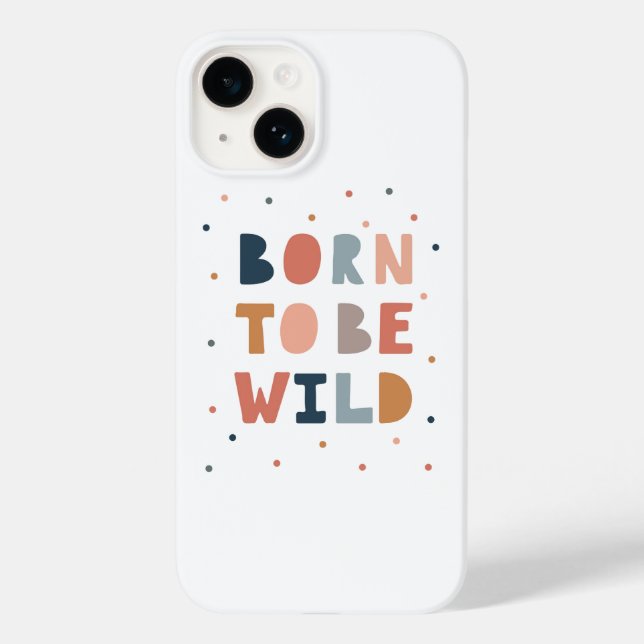 Born to be Wild Case-Mate iPhone Case (Back)