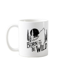 Born To Be Wild coffee mug