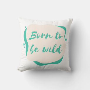 born to be wild cushion