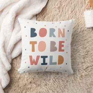 Born to be Wild Cushion