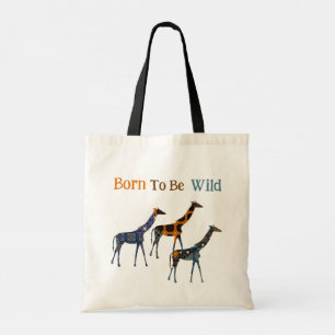  Born To Be Wild Giraffe Tote Bag