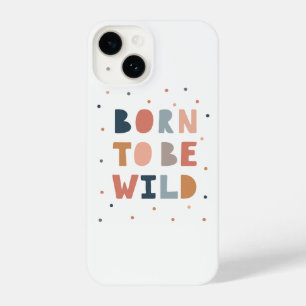 Born to be Wild iPhone 14 Case