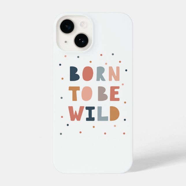 Born to be Wild iPhone Case (Back)