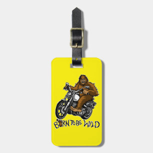 Born to be wild luggage tag