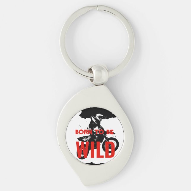 Born to be Wild Motocross Motorcycle Sport Key Ring (Front)