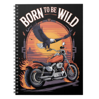 Born To Be Wild Notebook