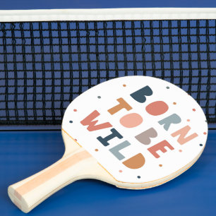 Born to be Wild Ping Pong Paddle