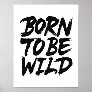 Born To Be Wild Poster