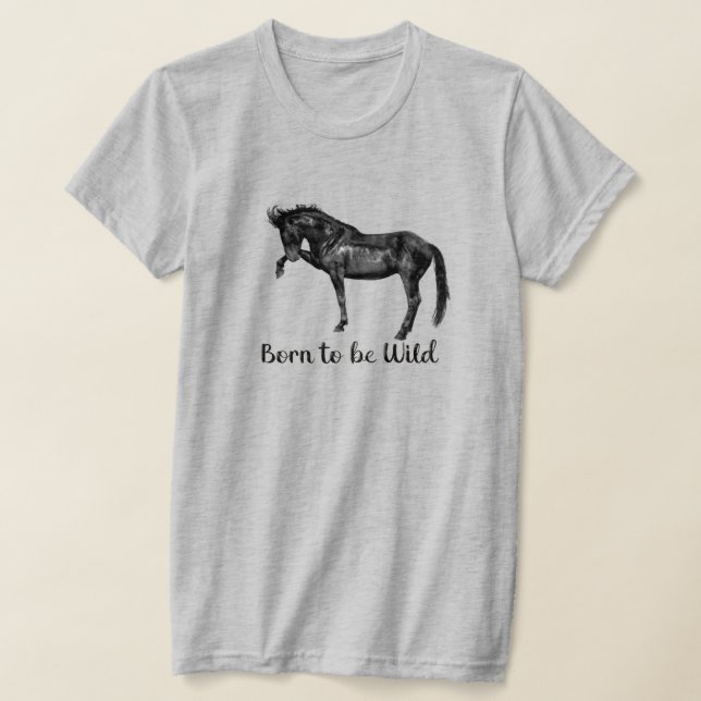 Born to be Wild T-Shirt (Laydown)