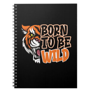 Born to Be Wild - Tiger Art Notebook