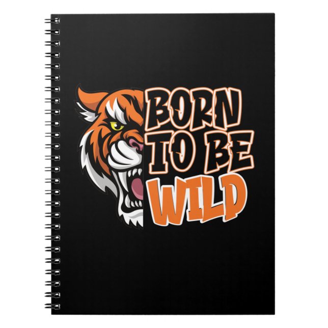Born to Be Wild - Tiger Art Notebook (Front)