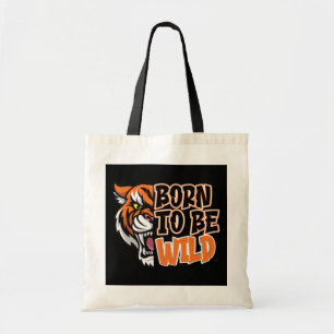 Born to Be Wild - Tiger Art Tote Bag
