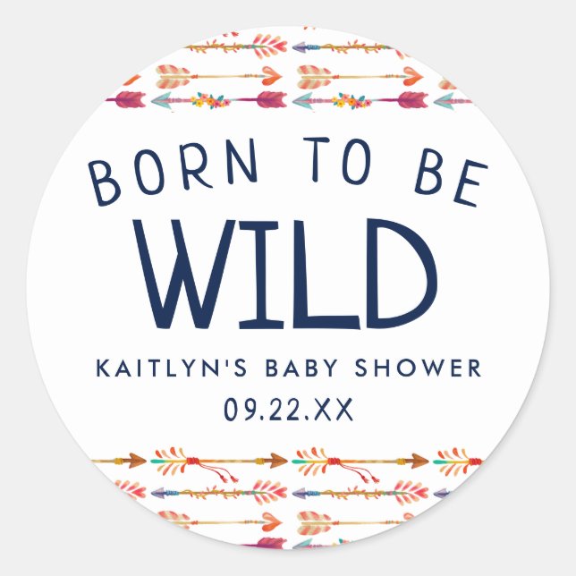 Born To Be Wild Tribal Boho Arrows Baby Shower Classic Round Sticker (Front)