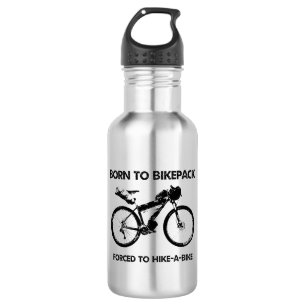 Born To Bikepack Forced To Hike-A-Bike 532 Ml Water Bottle