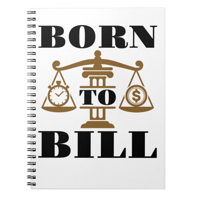 Born To Bill Attorney Lawyer Notebook (Front)