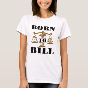 Born To Bill Attorney Lawyer T-Shirt