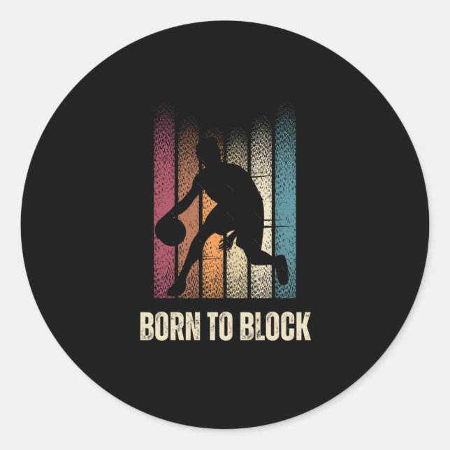 Born To Block  Classic Round Sticker (Front)