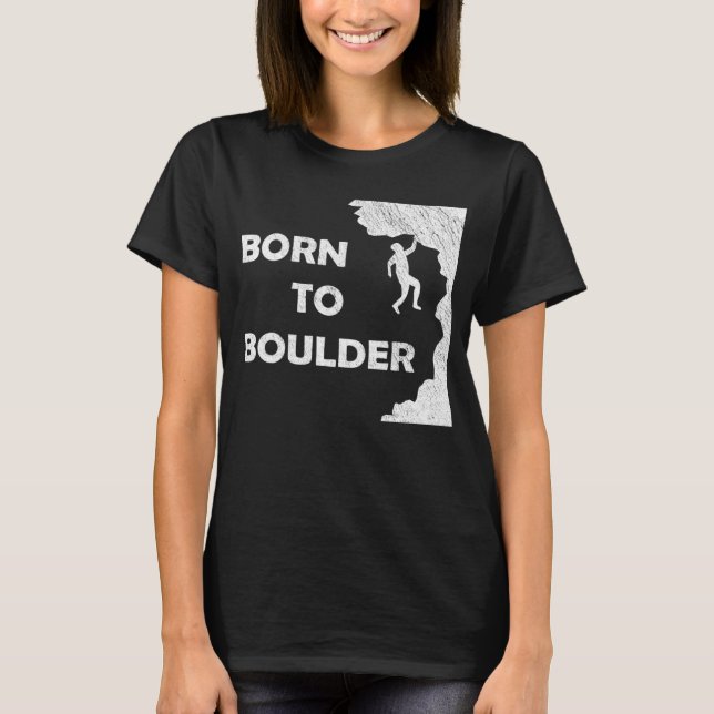 Born to boulder T-Shirt (Front)