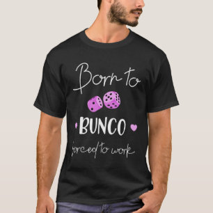 Born To Bunco T-Shirt