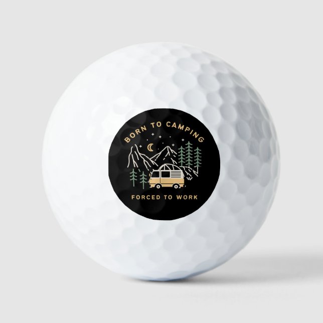 Born to Camp, Forced to Work – Retro Camper Van  Golf Balls (Front)