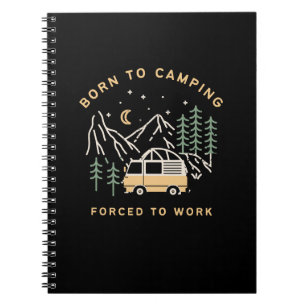Born to Camp, Forced to Work – Retro Camper Van Notebook