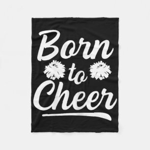 Born To Cheer Quote For A Cheer Girl Fleece Blanket