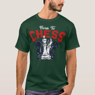 Born To Chess Chess Player Chess Board T-Shirt