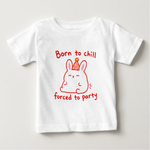 Born To Chill Party Bunny Baby T-Shirt