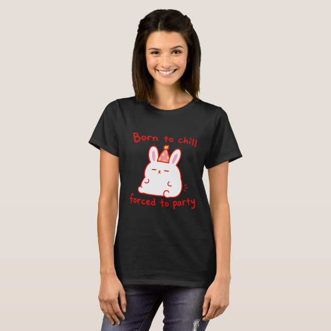 Born To Chill Party Bunny T-Shirt (Front Full)